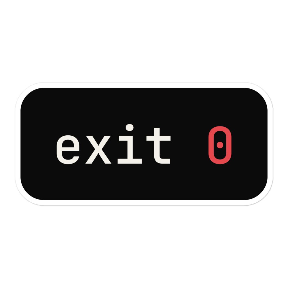 exit 0 sticker - Kodrux