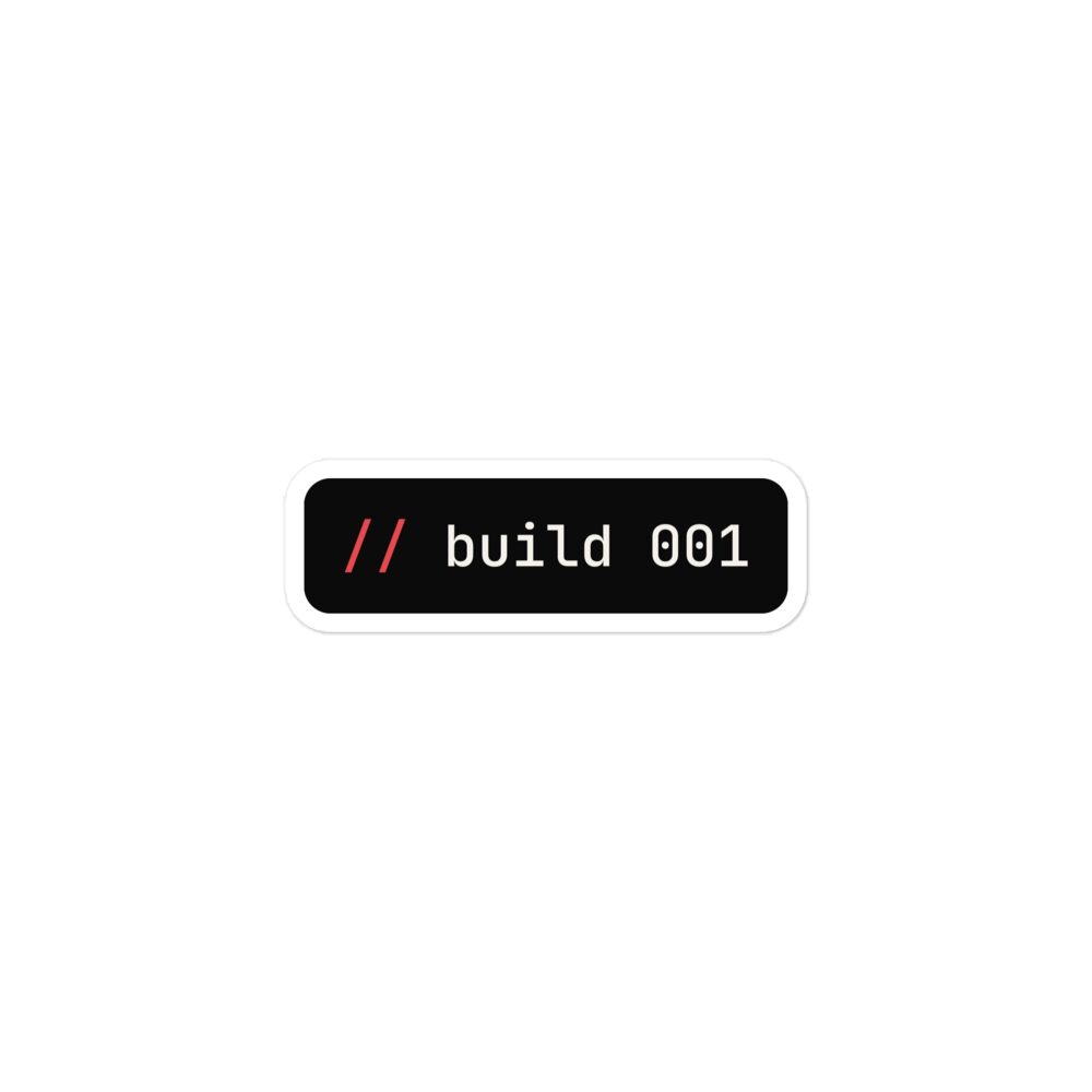 build 001 sticker - Kodrux