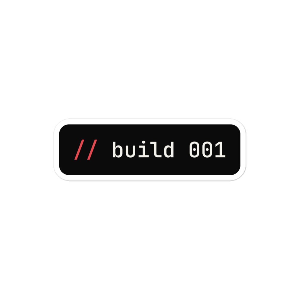 build 001 sticker - Kodrux