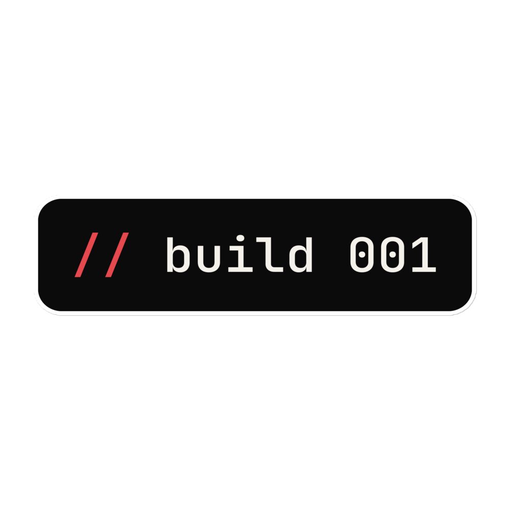 build 001 sticker - Kodrux